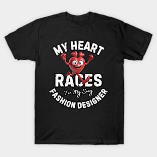 My Heart Races - Fashion Designer T-Shirt